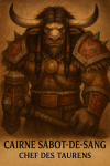 Draw Cairne Bloodhoof in 1025*1536 with his name and title in French during the Vanilla era