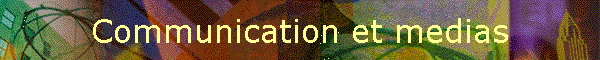 Communication et medias