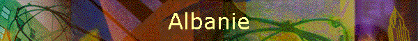 Albanie