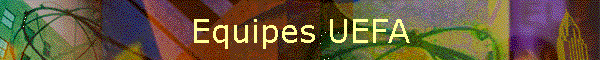 Equipes UEFA