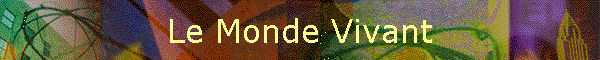 Le Monde Vivant