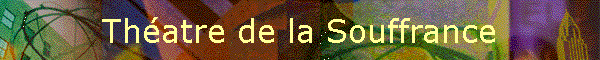 Thatre de la Souffrance