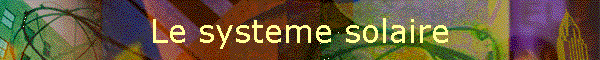 Le systeme solaire