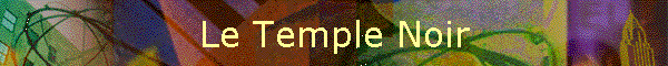 Le Temple Noir