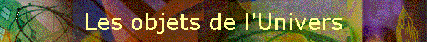 Les objets de l'Univers