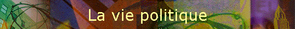 La vie politique