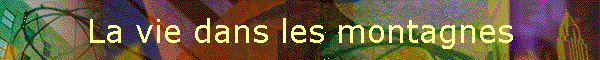 La vie dans les montagnes