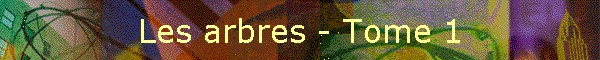 Les arbres - Tome 1