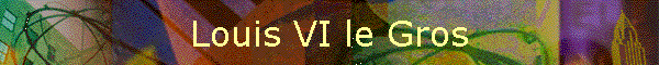 Louis VI le Gros