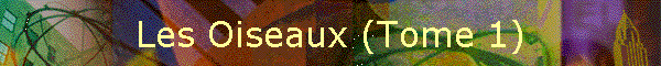 Les Oiseaux (Tome 1)