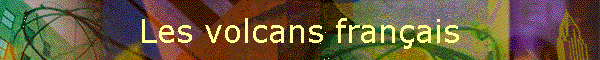 Les volcans franais
