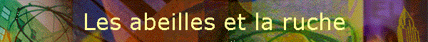 Les abeilles et la ruche