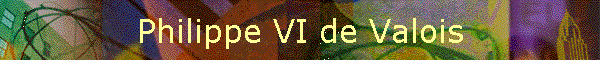 Philippe VI de Valois