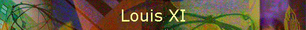 Louis XI