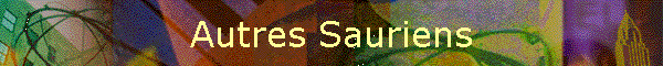 Autres Sauriens