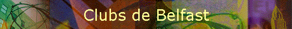 Clubs de Belfast