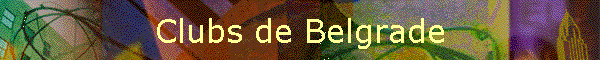 Clubs de Belgrade