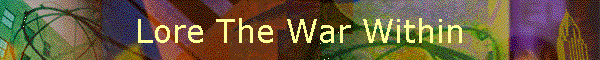 Lore The War Within