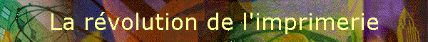 La rvolution de l'imprimerie