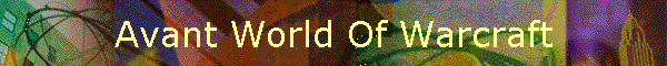 Avant World Of Warcraft